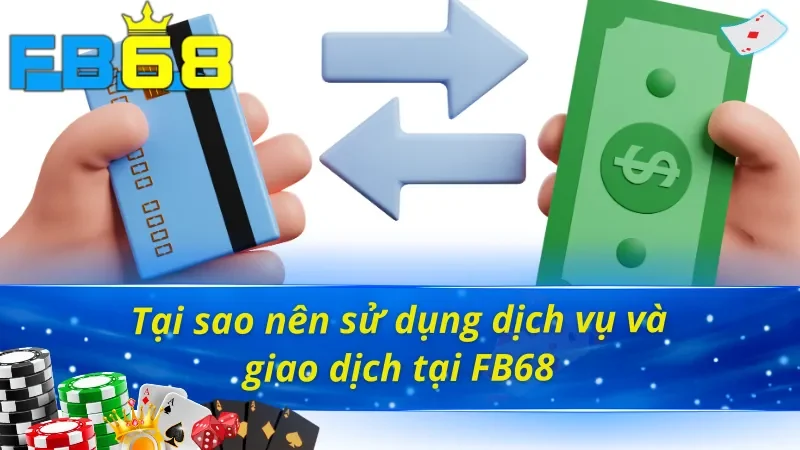 Cách rút tiền FB68 được người chơi chọn lựa đông đảo