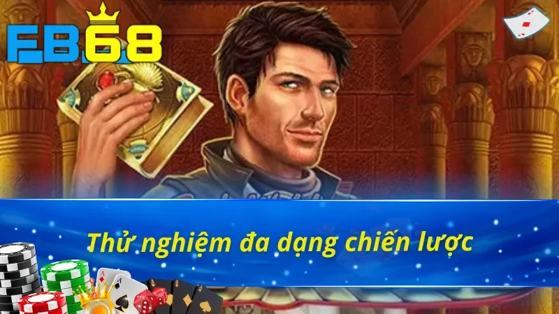 Trải nghiệm đa dạng chiến lược trong Book of Dead