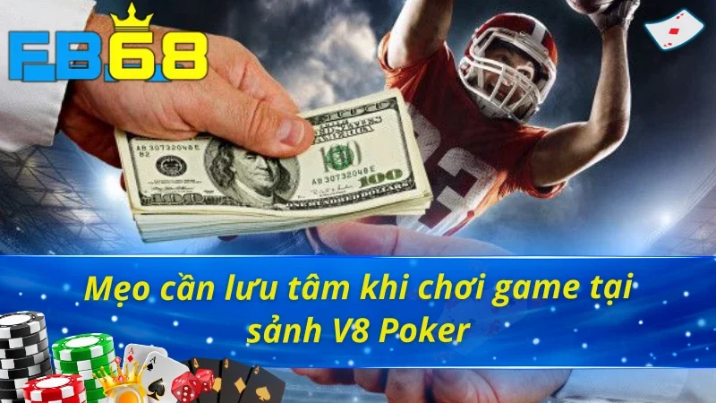 Mẹo tham gia V8 Poker FB68 mang lại trải nghiệm tốt
